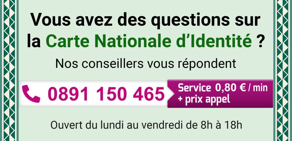 Nous vous fournissons une assistance téléphonique pour l'obtention de la CNI